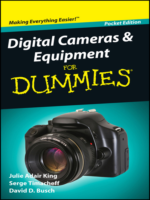 Title details for Digital Cameras and Equipment For Dummies by Julie Adair King - Wait list